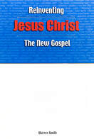 Cover of Reinventing Jesus Christ - The New Gospel