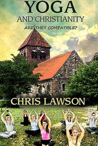 Cover of Yoga and Christianity--Are They Compatible?